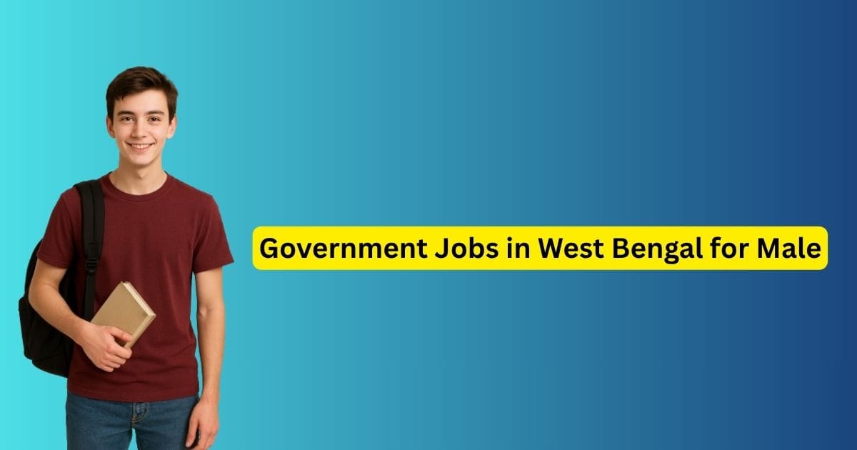 Government Jobs in West Bengal for Male